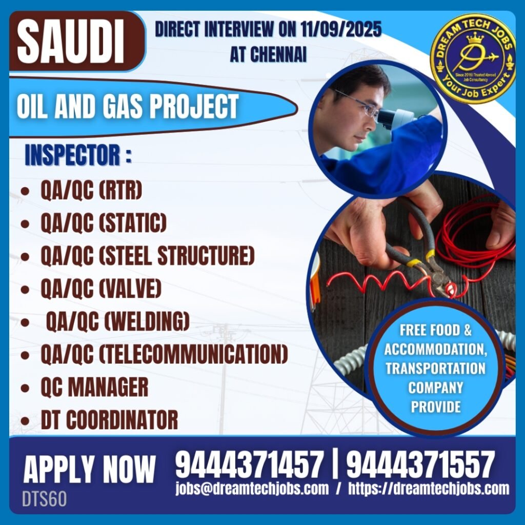QA QC inspector reviewing welds – Saudi oil & gas interview Chennai
