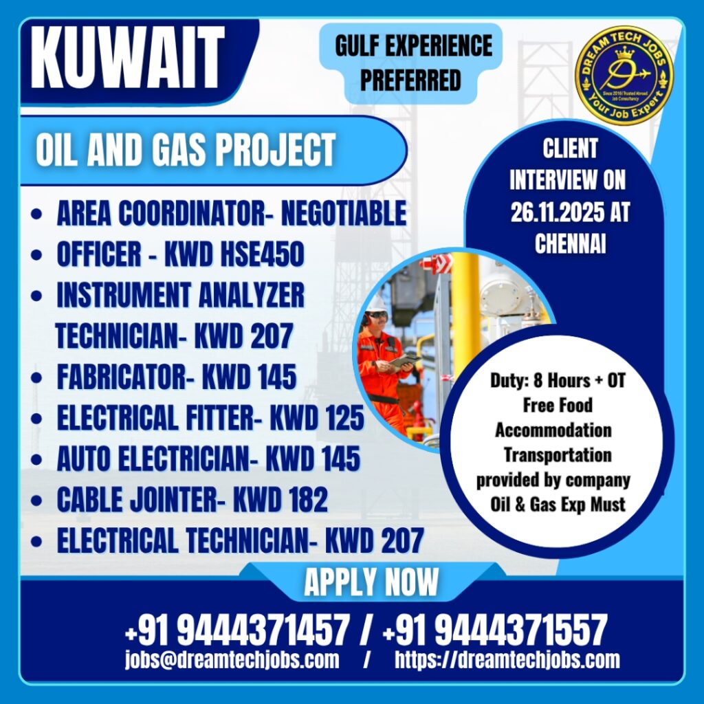 Kuwait Oil and Gas Project Jobs – Technicians, Welders, Mechanics – Interview Chennai